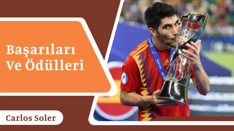 Carlos Soler'in Başarıları ve Ödülleri